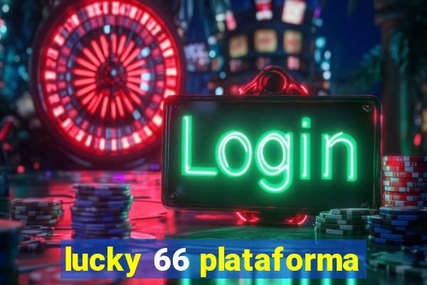 lucky 66 plataforma